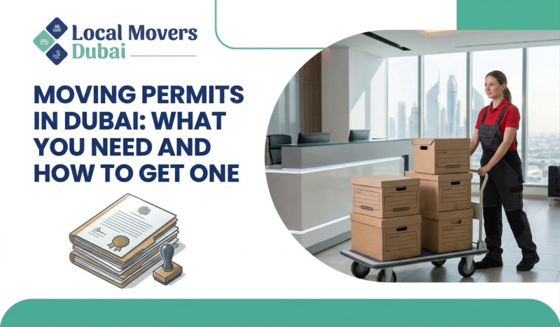 Moving Permits in Dubai: What You Need and How to Get One