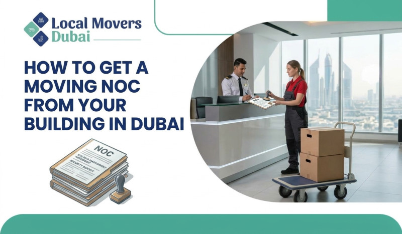 How to Get a Moving NOC from Your Building in Dubai