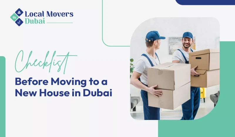 Checklist Before Moving to a New House in Dubai